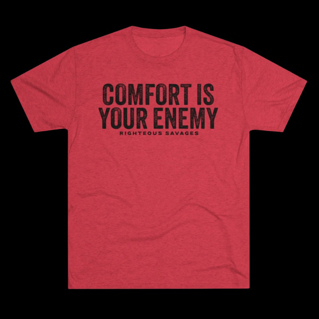 Comfort Is Your Enemy T-Shirt