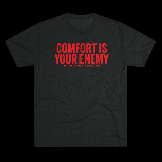 Comfort Is Your Enemy T-Shirt