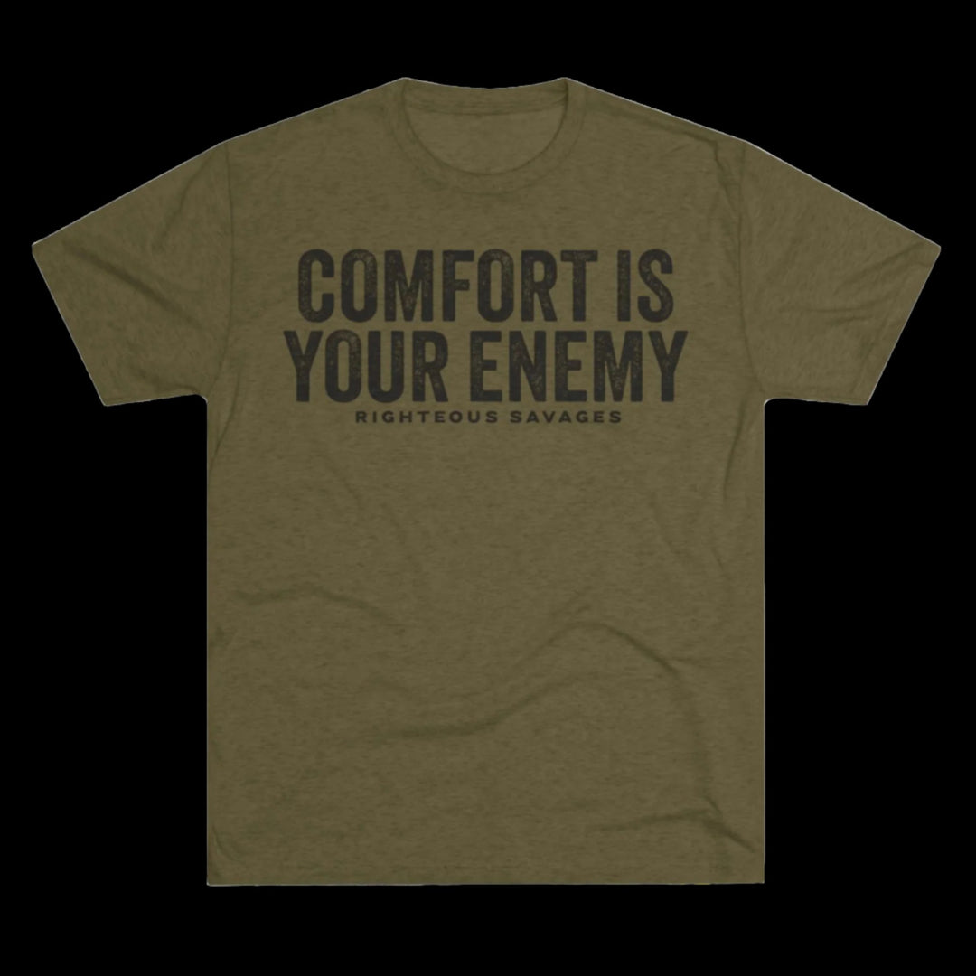 Comfort Is Your Enemy T-Shirt